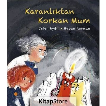 Karanlıktan Korkan Mum - Selen Aydın