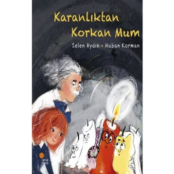 Karanlıktan Korkan Mum - Selen Aydın
