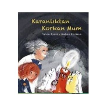 Karanlıktan Korkan Mum - Selen Aydın