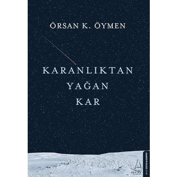 Karanlıktan Yağan Kar - Örsan K. Öymen