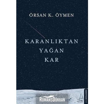 Karanlıktan Yağan Kar - Örsan K. Öymen