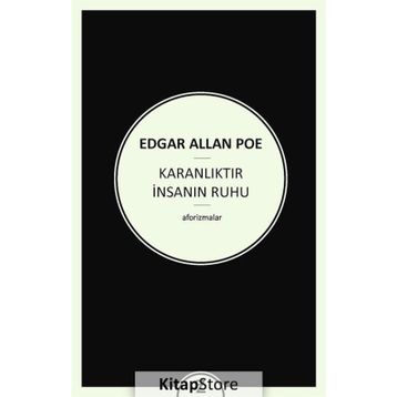 Karanlıktır İnsanın Ruhu - Edgar Allan Poe