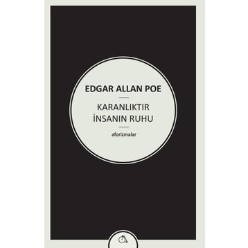 Karanlıktır İnsanın Ruhu - edgar allen poe