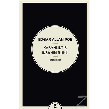 Karanlıktır İnsanın Ruhu - edgar allen poe