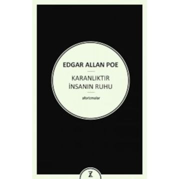 Karanlıktır İnsanın Ruhu - edgar allen poe