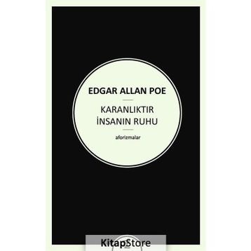 Karanlıktır İnsanın Ruhu - edgar allen poe