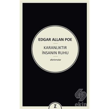 Karanlıktır İnsanın Ruhu - edgar allen poe