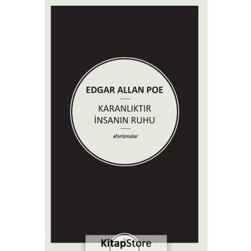 Karanlıktır İnsanın Ruhu - edgar allen poe