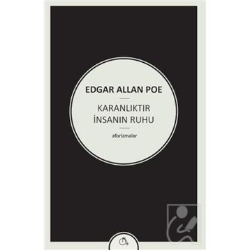 Karanlıktır İnsanın Ruhu - edgar allen poe