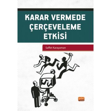 Karar Vermede Çerçeveleme Etkisi Nobel Bilimsel Eserler