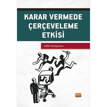 Karar Vermede Çerçeveleme Etkisi Nobel Bilimsel Eserler