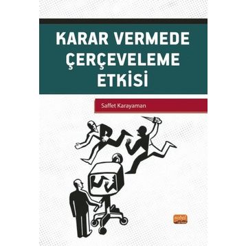 Karar Vermede Çerçeveleme Etkisi Nobel Bilimsel Eserler
