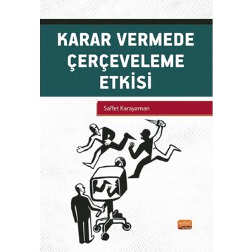 Karar Vermede Çerçeveleme Etkisi Nobel Bilimsel Eserler