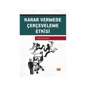 Karar Vermede Çerçeveleme Etkisi Nobel Bilimsel Eserler