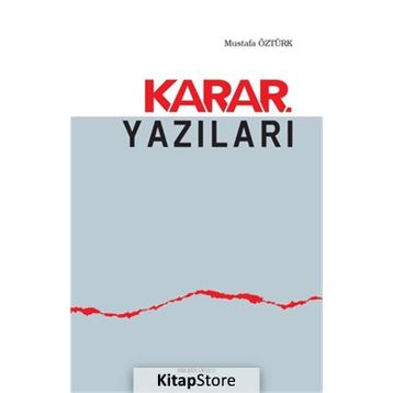 Karar Yazıları - Mustafa Öztürk