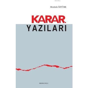 Karar Yazıları - Mustafa Öztürk
