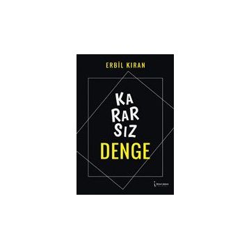 Kararsız Denge - Erbil Kıran
