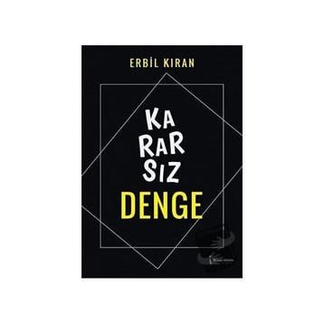 Kararsız Denge - Erbil Kıran