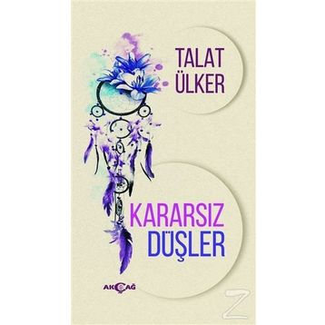 Kararsız Düşler - Talat Ülker