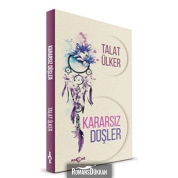 Kararsız Düşler - Talat Ülker