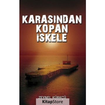 Karasından Kopan İskele - Zeynel Kürkçü