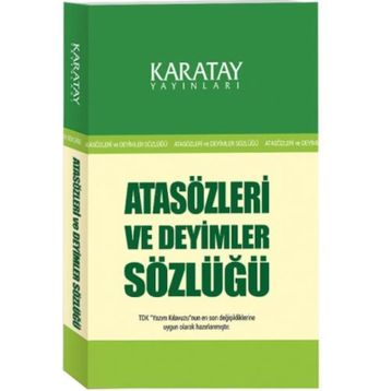Karatay Atasözleri Sözlüğü Ve Deyimler Sözlüğü - Ahmet Selçuk
