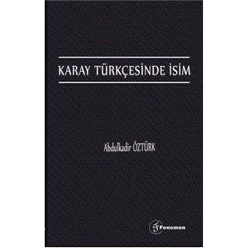 Karay Türkçesinde İsim - Abdulkadir Öztürk
