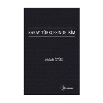 Karay Türkçesinde İsim - Abdulkadir Öztürk