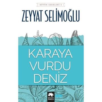Karaya Vurdu Deniz - Zeyyat Selimoğlu