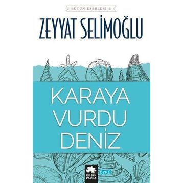 Karaya Vurdu Deniz - Zeyyat Selimoğlu
