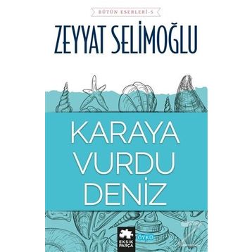 Karaya Vurdu Deniz - Zeyyat Selimoğlu