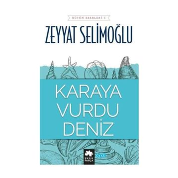 Karaya Vurdu Deniz - Zeyyat Selimoğlu