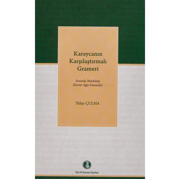 Karaycanın Karşılaştırmalı Grameri - Tülay Çulha