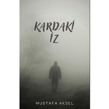 Kardaki İz - Mustafa Aksel