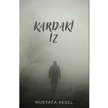 Kardaki İz - Mustafa Aksel