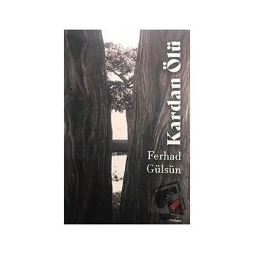 Kardan Ölü Ferhad Gülsün