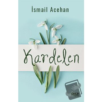 Kardelen - İsmail Acehan