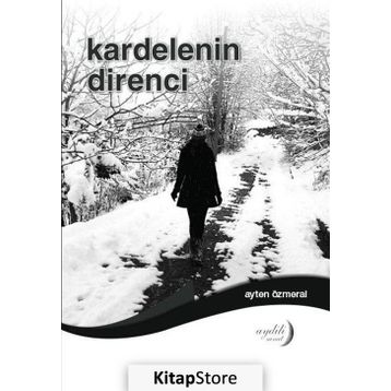 Kardelenin Direnci - Ayten Özmeral