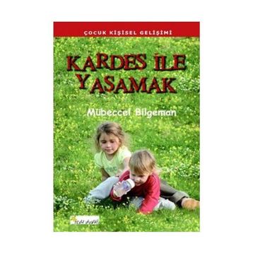 KARDEŞ ILE YAŞAMAK - MÜBECCEL BILGEMAN