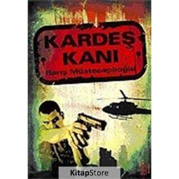 KARDEŞ KANI - BARIŞ MÜSTECAPLIOĞLU