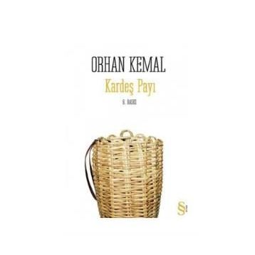 KARDEŞ PAYI - ORHAN KEMAL