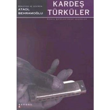 KARDEŞ TÜRKÜLER - ATAOL BEHRAMOĞLU (ISBN:9786054183616)