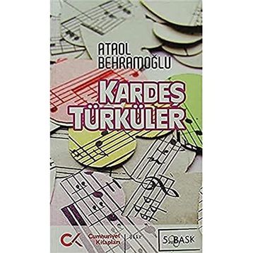 KARDEŞ TÜRKÜLER - ATAOL BEHRAMOĞLU (ISBN:9786054183616)