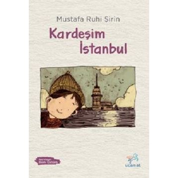 Kardeşim İstanbul - Mustafa Ruhi Şirin