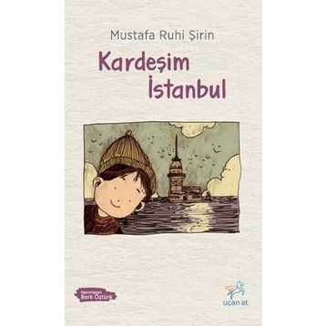 Kardeşim İstanbul - Mustafa Ruhi Şirin