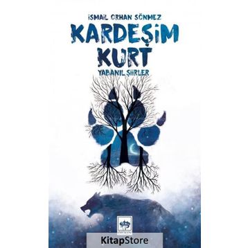 Kardeşim Kurt - İsmail Orhan Sönmez