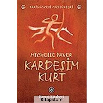 KARDEŞİM KURT - MICHELLE PAVER