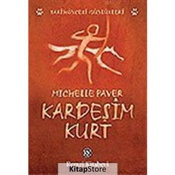 KARDEŞİM KURT - MICHELLE PAVER