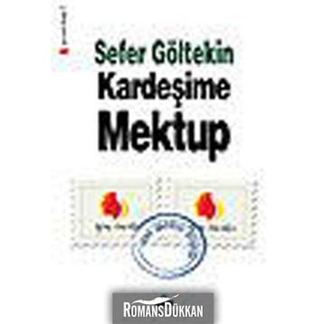 KARDEŞİME MEKTUP - SEFER GÖLTEKİN