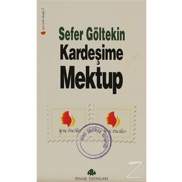 KARDEŞİME MEKTUP - SEFER GÖLTEKİN